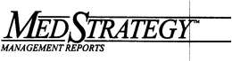 MEDSTRATEGY MANAGEMENT REPORTS trademark