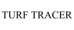 TURF TRACER trademark