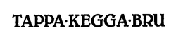 TAPPA-KEGGA-BRU trademark