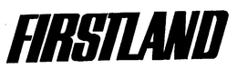 FIRSTLAND trademark