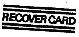 RECOVER CARD trademark
