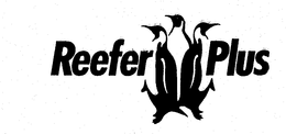 REEFER PLUS trademark