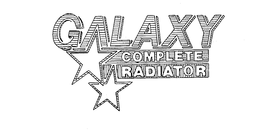 GALAXY COMPLETE RADIATOR trademark