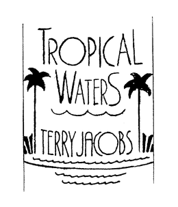 TROPICAL WATERS TERRY JACOBS trademark