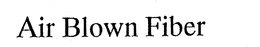AIR BLOWN FIBER trademark