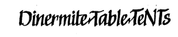 DINERMITE TABLE TENTS trademark