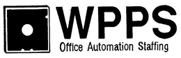 WPPS OFFICE AUTOMATION STAFFING trademark