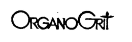 ORGANOGRIT trademark