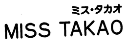 MISS TAKAO trademark