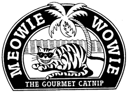 MEOWIE WOWIE THE GOURMET CATNIP trademark