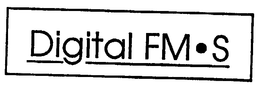 DIGITAL FM-S trademark