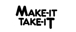 MAKE-IT TAKE-IT trademark