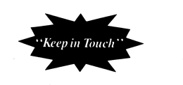 "KEEP IN TOUCH" trademark