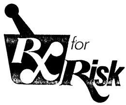 RX FOR RISK trademark