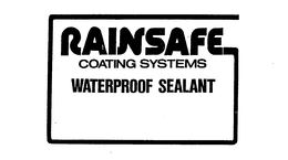 RAINSAFE COATING SYSTEMS WATERPROOF SEALANT trademark