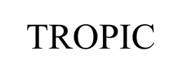 TROPIC trademark