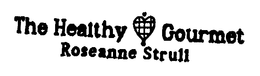 THE HEALTHY GOURMET ROSEANNE STRULL trademark