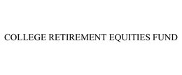 COLLEGE RETIREMENT EQUITIES FUND trademark