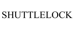 SHUTTLELOCK trademark