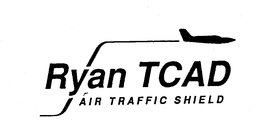 RYAN TCAD AIR TRAFFIC SHIELD trademark