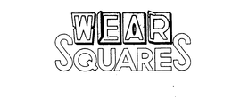 WEAR SQUARES trademark