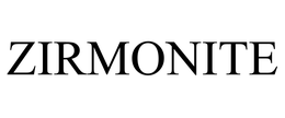 ZIRMONITE trademark