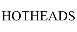 HOTHEADS trademark