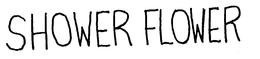 SHOWER FLOWER trademark