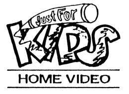 JUST FOR KIDS HOME VIDEO trademark