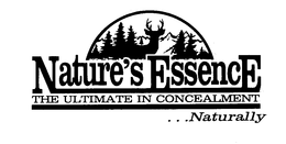NATURE'S ESSENCE THE ULTIMATE IN CONCEALMENT...NATURALLY trademark
