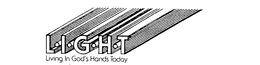 L.I.G.H.T LIVING IN GOD'S HANDS TODAY trademark