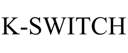 K-SWITCH trademark