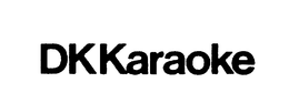 DKKARAOKE trademark