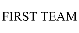 FIRST TEAM trademark