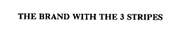 THE BRAND WITH THE 3 STRIPES trademark