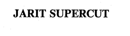 JARIT SUPERCUT trademark