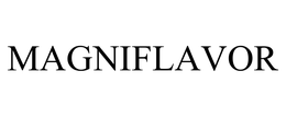 MAGNIFLAVOR trademark