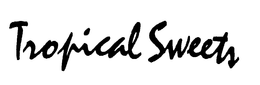 TROPICAL SWEETS trademark
