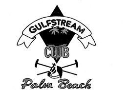 GULFSTREAM CLUB PALM BEACH trademark