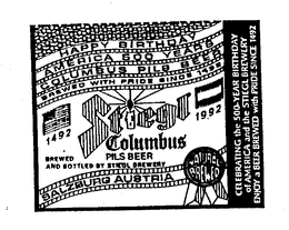 1492 STIEGL COLUMBUS PILS BEER 1992 BREWED AND BOTTLED BY STIEGL BREWERY SALZBURG AUSTRIA NATURAL BREWED HAPPY BIRTHDAY AMERICA 500 YEARS COLUMBUS PILS BEER BREWED WITH PRIDE SINCE 1492 CELEBRATING THE 500-YEAR BIRTHDAY OF AMERICA AND THE STIEGL BREWERY ENJOY A BEER BREWED WITH PRIDE SINCE 1492 trademark