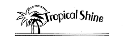 TROPICAL SHINE trademark