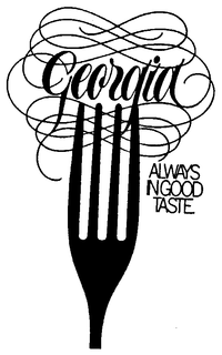 GEORGIA ALWAYS IN GOOD TASTE trademark