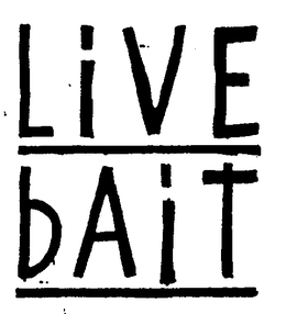 LIVE BAIT trademark