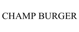 CHAMP BURGER trademark