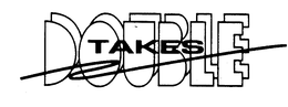 DOUBLE TAKES trademark