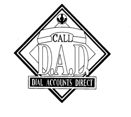CALL D.A.D. DIAL ACCOUNTS DIRECT trademark