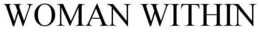 WOMAN WITHIN trademark
