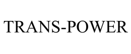 TRANS-POWER trademark