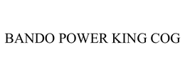 BANDO POWER KING COG trademark