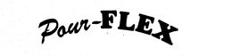 POUR-FLEX trademark